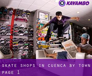 Skate Shops in Cuenca by town - page 1