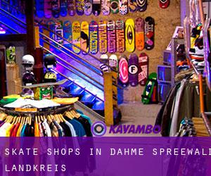 Skate Shops in Dahme-Spreewald Landkreis