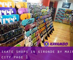 Skate Shops in Gironde by main city - page 1