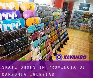 Skate Shops in Provincia di Carbonia-Iglesias