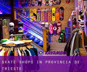 Skate Shops in Provincia di Trieste