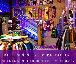 Skate Shops in Schmalkalden-Meiningen Landkreis by county seat - page 1