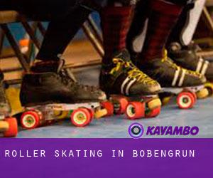 Roller Skating in Bobengrün