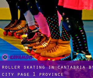 Roller Skating in Cantabria by city - page 1 (Province)