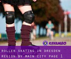 Roller Skating in Dresden Region by main city - page 1