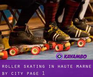 Roller Skating in Haute-Marne by city - page 1