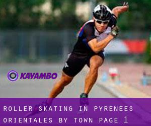Roller Skating in Pyrénées-Orientales by town - page 1