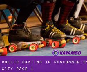Roller Skating in Roscommon by city - page 1