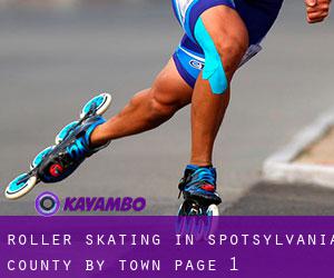 Roller Skating in Spotsylvania County by town - page 1