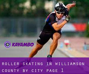 Roller Skating in Williamson County by city - page 1