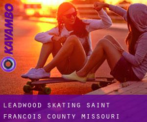 Leadwood skating (Saint Francois County, Missouri)