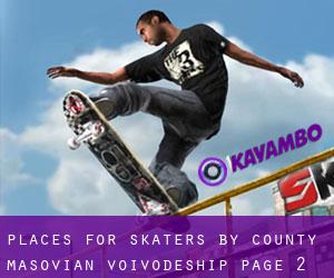 places for skaters by County (Masovian Voivodeship) - page 2