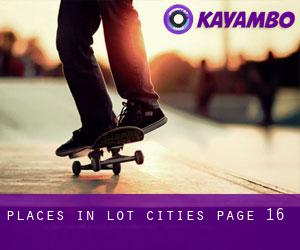 places in Lot (Cities) - page 16